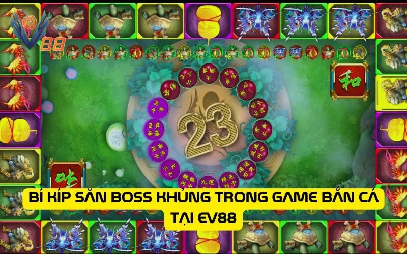 Bí kíp săn boss khủng trong game bắn cá tại EV88