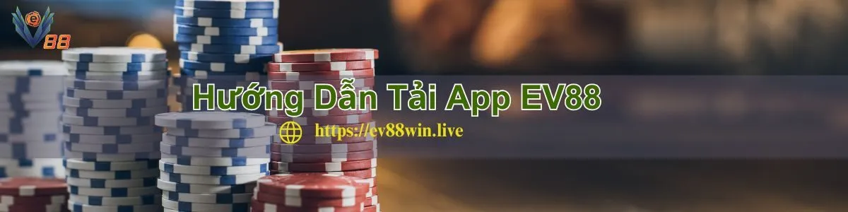 ev88-huong-dan-tai-app